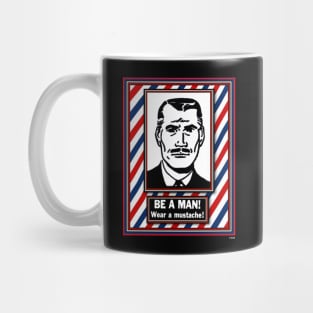 THE MUSTACHE ISNT JUST FOR MEN ANYMORE Mug